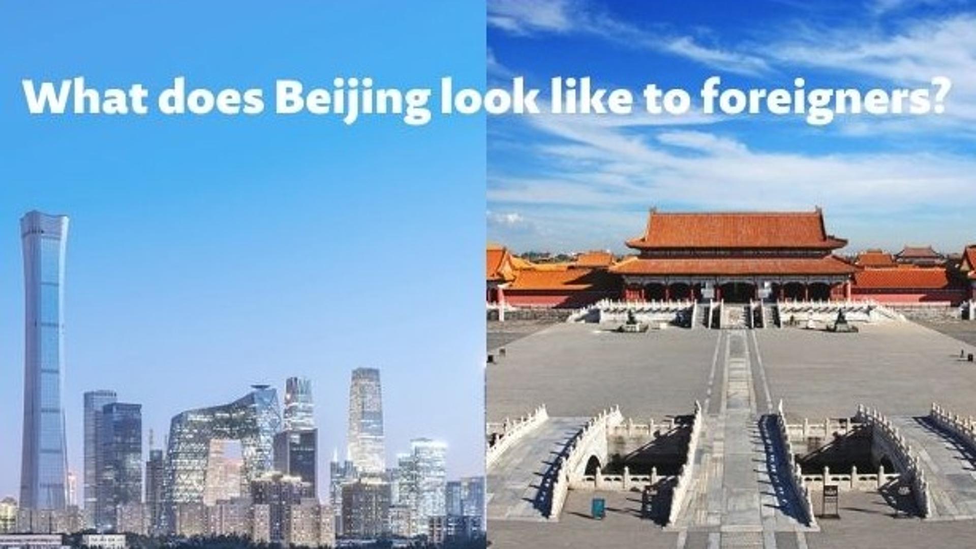 What does Beijing look like to foreigners?