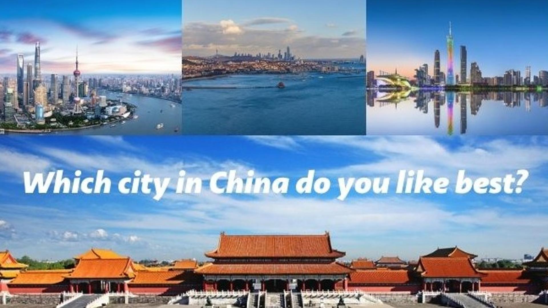 Which city in China do you like best?